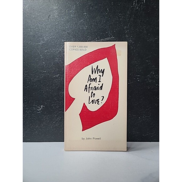 Why Am I Afraid To Love? By John Powell Paperback - Picture 1 of 10